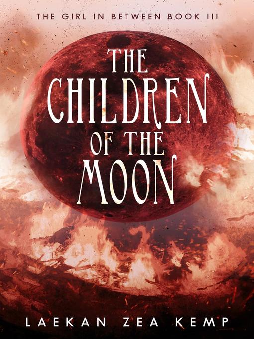 Title details for The Children of the Moon by Laekan Zea Kemp - Available